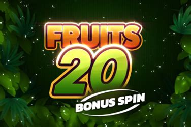 Fruits 20 Bonus Spin 1xbet